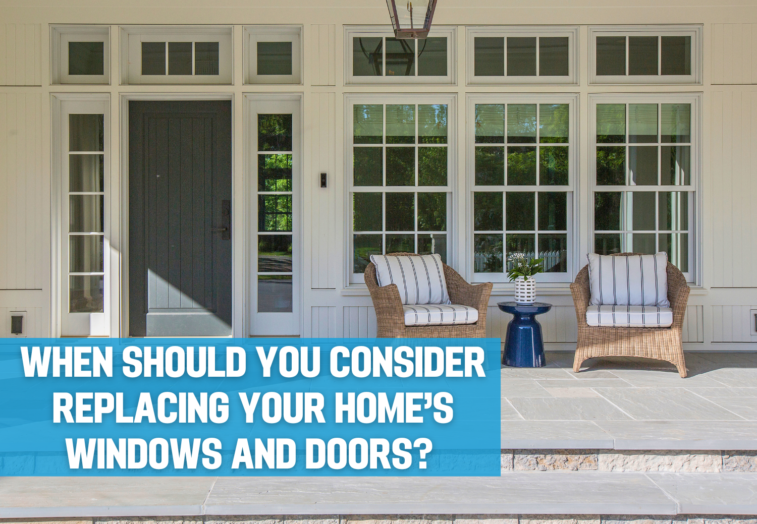 When Should You Consider Replacing Your Home’s Windows and Doors?
